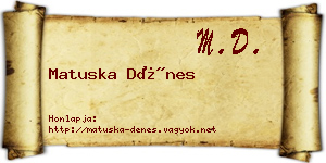 Matuska Dénes névjegykártya